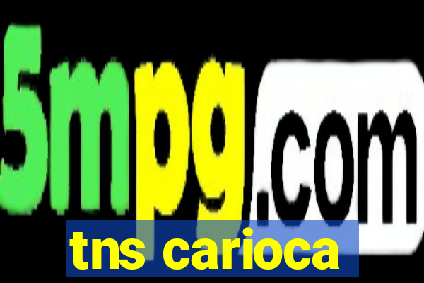 tns carioca